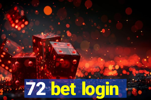 72 bet login